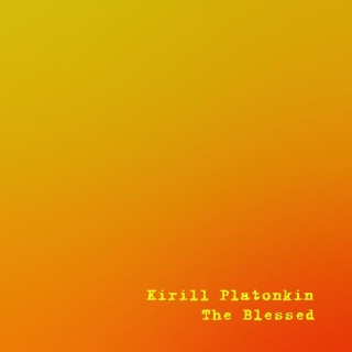 UMPAKO-61: Kirill Platonkin / The Blessed (Ambient, Experimental)